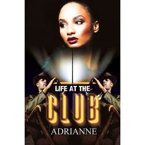 Life at the Club -- Adrianne